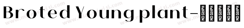 Broted Young plant字体转换